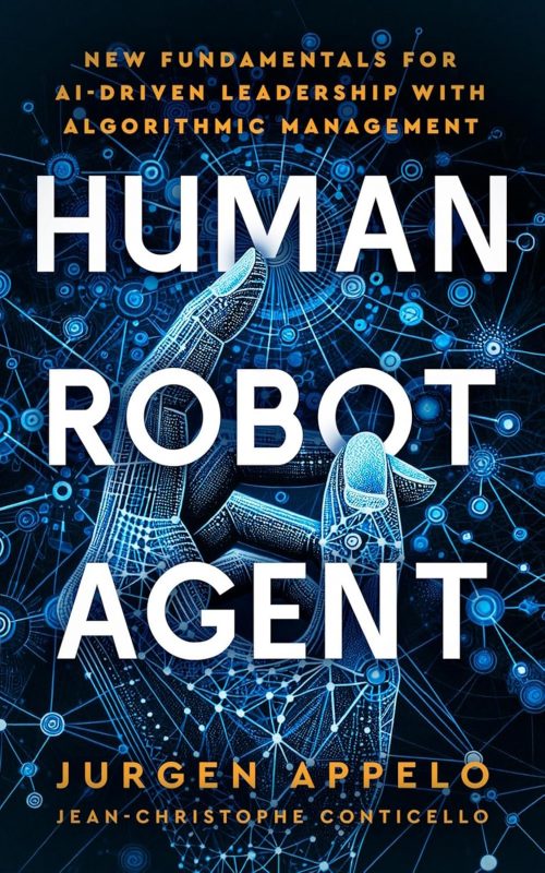 Human Robot Agent: New Fundamentals for AI-Driven Leadership with Algorithmic Management