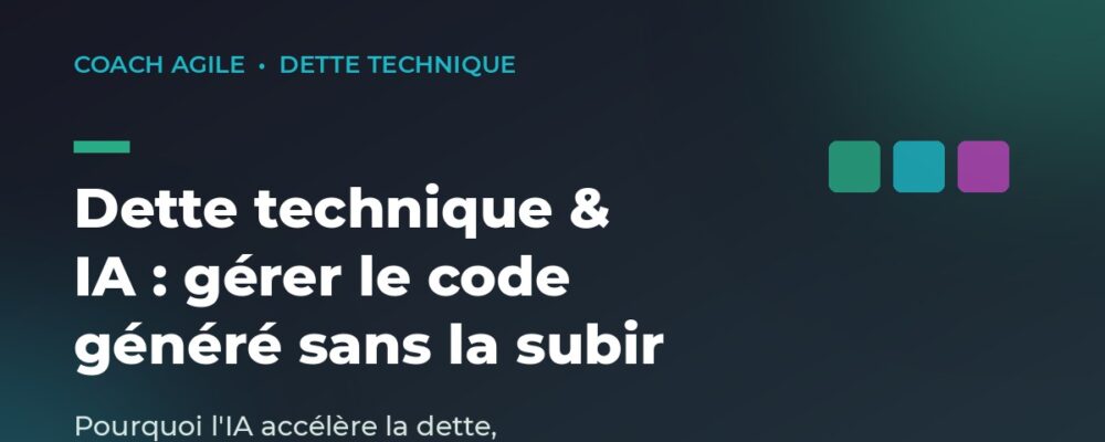 Dette technique et IA : code généré et gestion agile