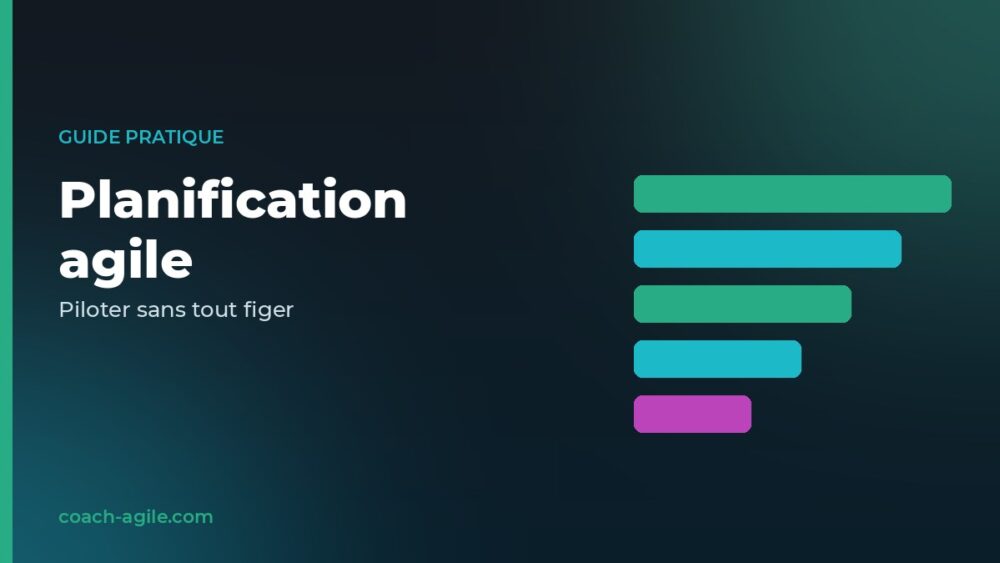 Planification agile : niveaux et pratiques