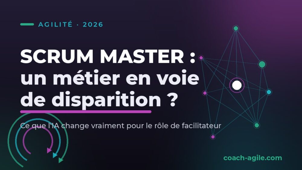 Scrum Master face à l'IA : avenir du rôle de facilitateur agile en 2026
