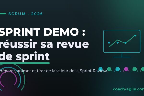 Sprint demo : préparer et animer une revue de sprint qui crée de la valeur