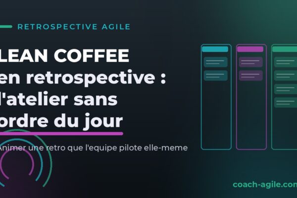 Tableau Lean Coffee a trois colonnes pour animer une retrospective agile
