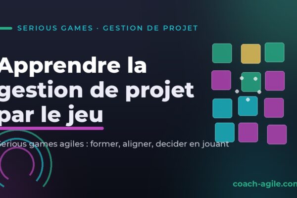Serious game de gestion de projet en atelier agile